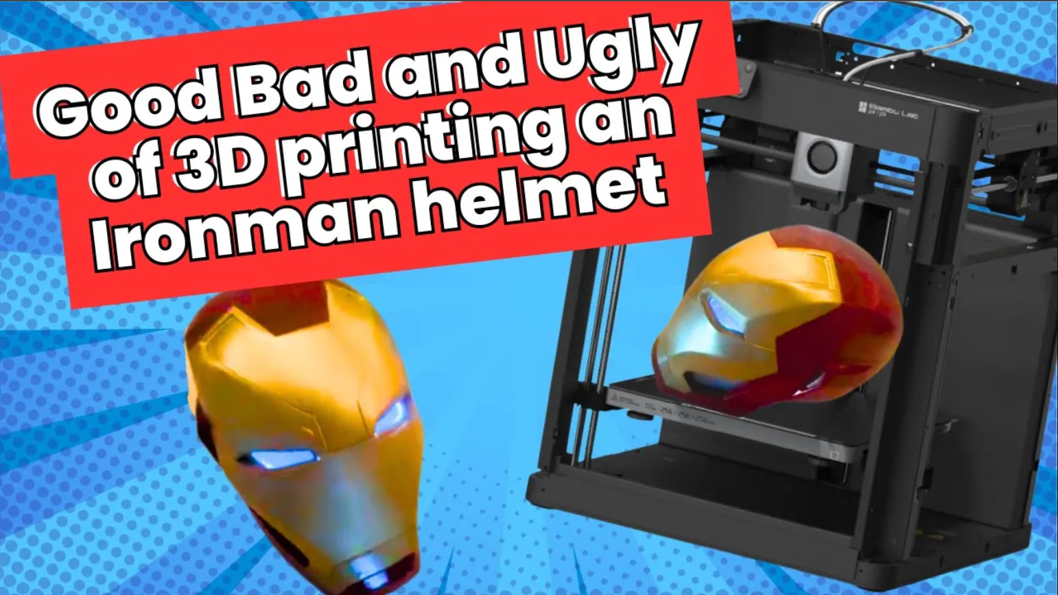 What I Learned From Making A 3D Printed Iron Man Helmet
