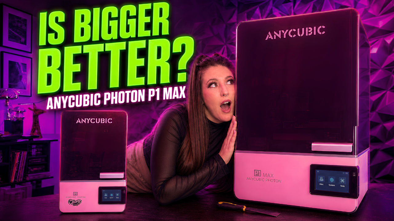 Anycubic Photon P1 Max Review: Is Bigger Actually Better?